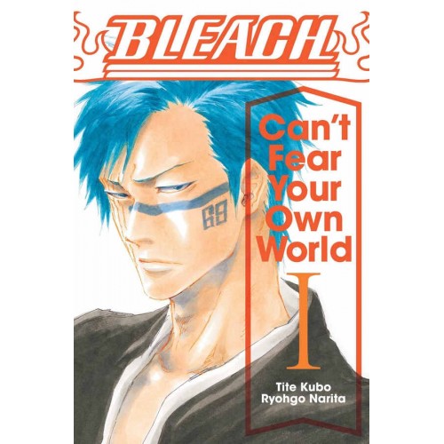 Bleach: Can't Fear Your Own World Novel Volume 01 Bleach: Can't Fear Your Own World Novel Volume 01