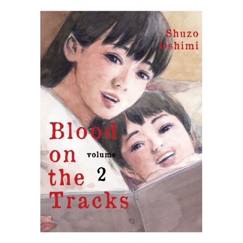 Blood On The Tracks Manga Volume 02 Blood On The Tracks Manga Volume 02