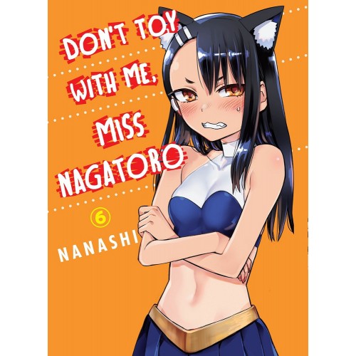 Don't Toy With Me Miss Nagatoro Manga Volume 6 Don't Toy With Me Miss Nagatoro Manga Volume 6