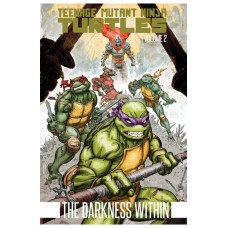Teenage Mutant Ninja Turtles, Vol. 2 The Darkness Within