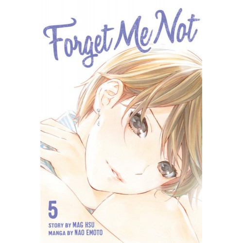 Forget Me Not Manga Volume 05 Forget Me Not Manga Volume 05