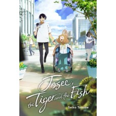 Josee, The Tiger And The Fish (Light Novel)