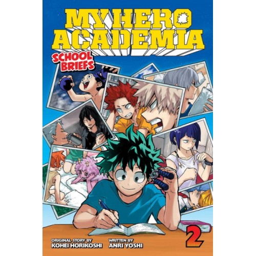 My Hero Academia School Briefs Novel Volume 02 My Hero Academia School Briefs Novel Volume 02