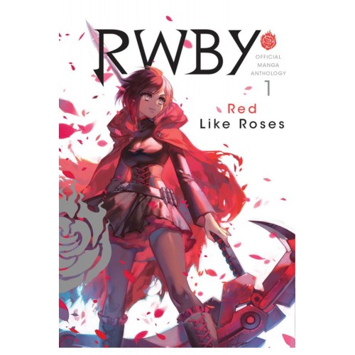 RWBY Manga Anthology (Red Like Roses) Volume 01 RWBY Manga Anthology (Red Like Roses) Volume 01