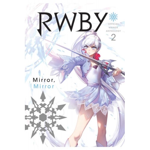 RWBY Manga Anthology (Mirror Mirror) Volume 02 RWBY Manga Anthology (Mirror Mirror) Volume 02