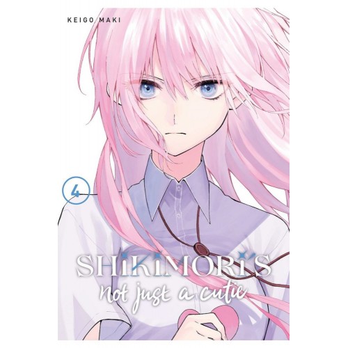 Shikimori's Not Just A Cutie Manga Volume 04 Shikimori's Not Just A Cutie Manga Volume 04