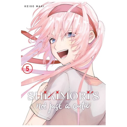 Shikimori's Not Just A Cutie Manga Volume 05 Shikimori's Not Just A Cutie Manga Volume 05