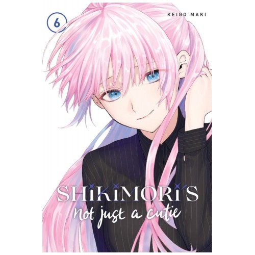 Shikimori's Not Just A Cutie Manga Volume 06 Shikimori's Not Just A Cutie Manga Volume 06
