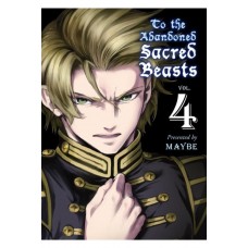 To The Abandoned Sacred Beasts Manga Volume 04 To The Abandoned Sacred Beasts Manga Volume 04