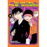 You And I Are Polar Opposites Manga Volume 04