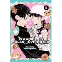 You And I Are Polar Opposites Manga Volume 05